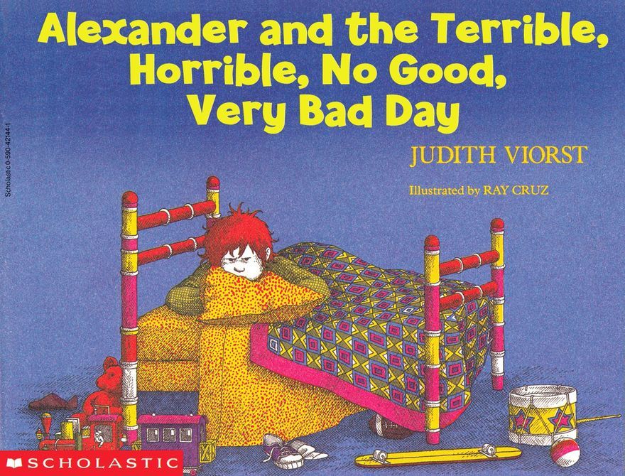 Book cover of Alexander And The Terrible, Horrible, No Good, Very Bad Day by Judith Viorst, Ray Cruz (Illus.)