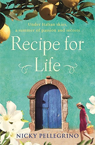 Book cover of Recipe For Life by Nicky Pellegrino