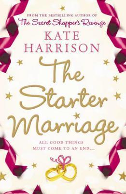 Book cover of The Starter Marriage by Kate Harrison