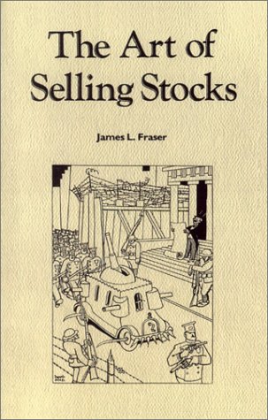 Book cover of The Art of Selling Stocks by James L. Fraser