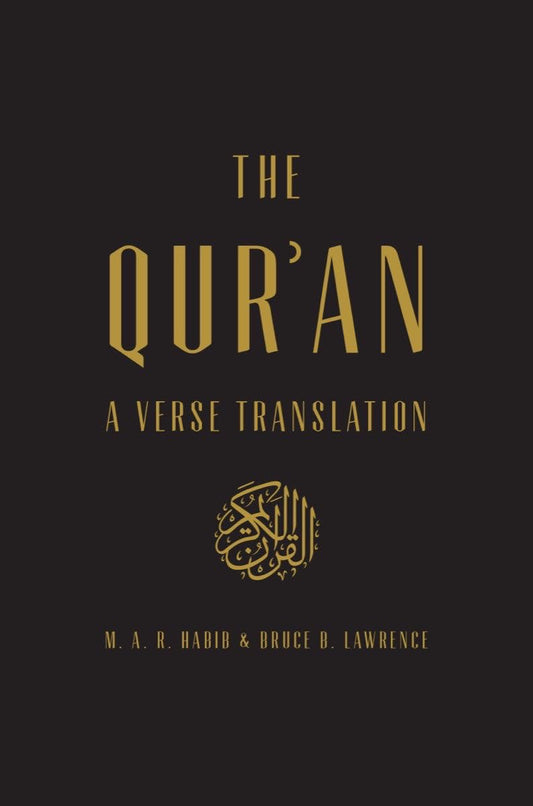Book cover of The Qur'an: A Verse Translation by M.A.R. Habib, Bruce B. Lawrence