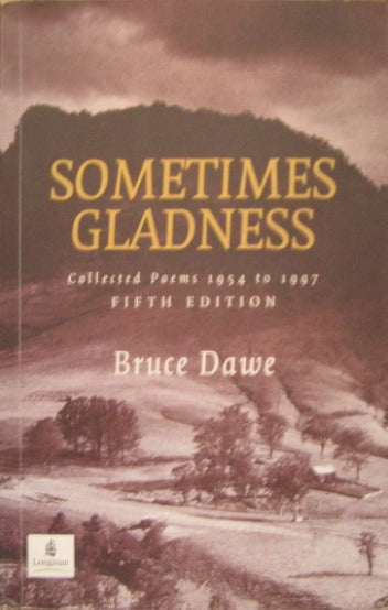 Book cover of Sometimes Gladness: Collected Poems, 1954-1982 by Bruce Dawe