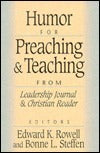 Book cover of Humor for Preaching and Teaching: From Leadership Journal and Christian Reader by Edward K. Rowell (Ed.)