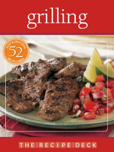 Book cover of The Recipe Deck: Grilling: Easy & Delicious 52 Recipe Cards by chain-sales-marketing