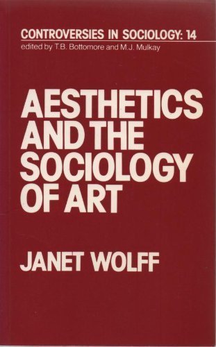 Book cover of Aesthetics And The Sociology Of Art by Janet Wolff