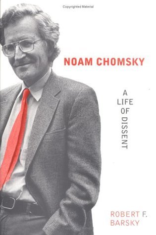 Book cover of Noam Chomsky: A Life Of Dissent by Robert F. Barsky