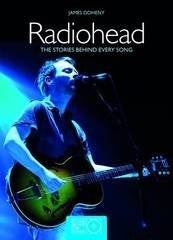 Book cover of Radiohead: The Stories Behind Every Song by James Doheny