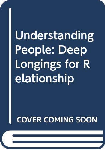 Book cover of Understanding People: Deep Longings for Relationship by Anonymous