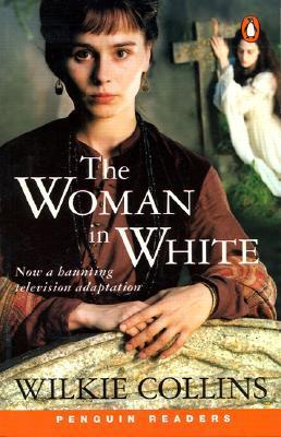Book cover of The Woman In White by Anne Collins (Adapter), Wilkie Collins
