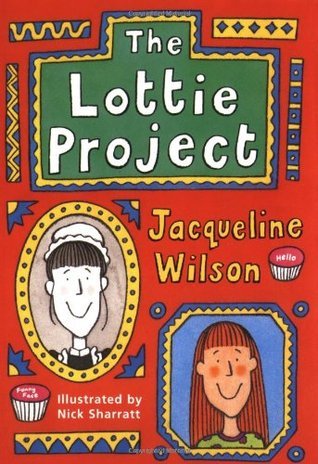 Book cover of The Lottie Project by Jacqueline Wilson, Nick Sharratt (Illus.)