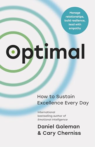 Book cover of Optimal: How To Perform At Your Best And Create Emotionally Intelligent Organisations And Teams by Daniel Goleman, Cary Cherniss
