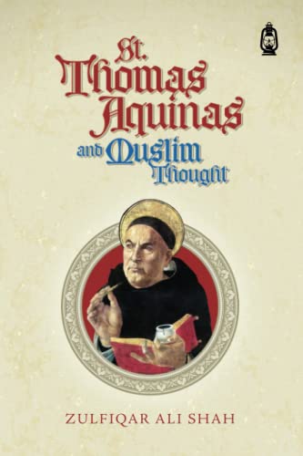 Book cover of St. Thomas Aquinas And Muslim Thought by Zulfiqar Ali Shah