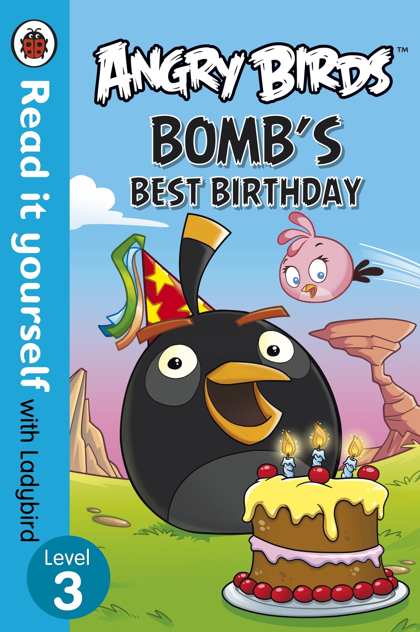 Book cover of Angry Birds: Bomb's Best Birthday - Read It Yourself With Ladybird by Beatrix Potter