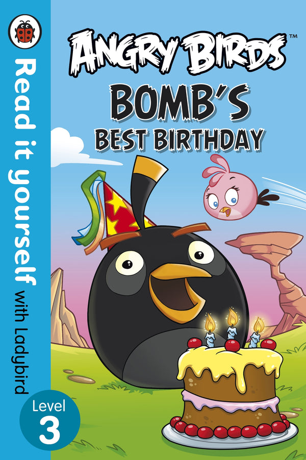 Book cover of Angry Birds: Bomb's Best Birthday - Read It Yourself With Ladybird by Beatrix Potter