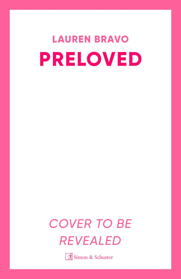 Book cover of Preloved: A Sparklingly Witty And Relatable Debut Novel by Lauren Bravo