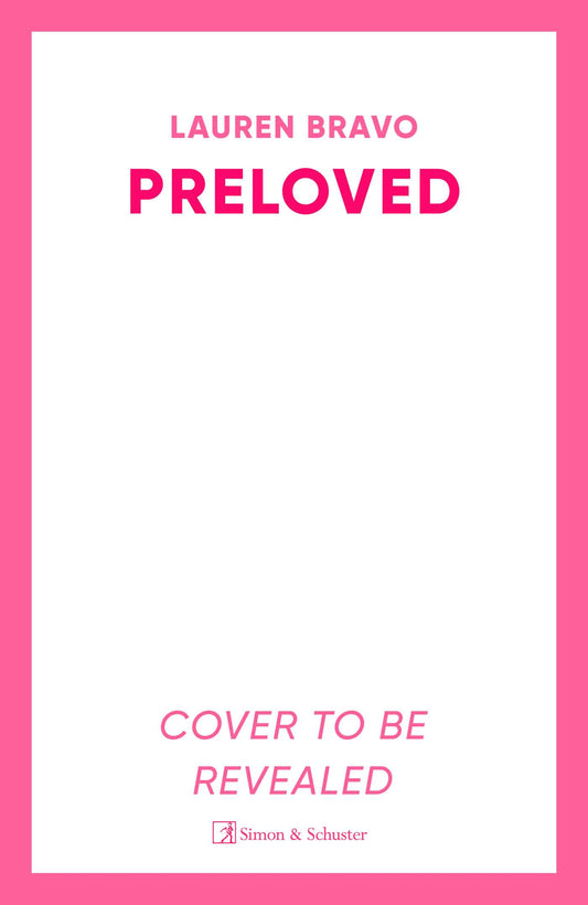 Book cover of Preloved: A Sparklingly Witty And Relatable Debut Novel by Lauren Bravo