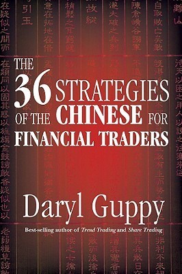 Book cover of The 36 Strategies Of The Chinese For Financial Traders by Daryl Guppy