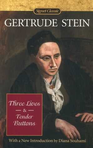 Book cover of Three Lives / Tender Buttons by Gertrude Stein, Diane Souhami (Introduction)