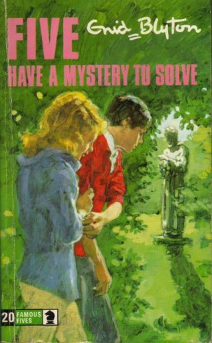 Book cover of Five Have a Mystery to Solve by Enid Blyton, Eileen A. Soper (Illus.)