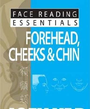 Book cover of Face Reading Essentials - Forehead, Cheeks & Chin by Joey Yap