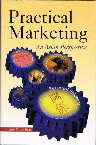 Book cover of Practical Marketing: An Asian Perspective by Wee Chow Hou