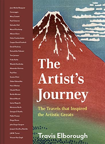 Book cover of The Artist's Journey: The Travels That Inspired the Artistic Greats by Travis Elborough