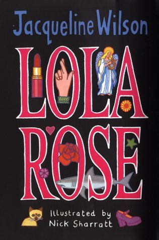 Book cover of Lola Rose by Jacqueline Wilson