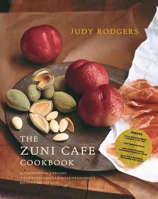 Book cover of The Zuni Cafe Cookbook: A Compendium Of Recipes And Cooking Lessons From San Francisco's Beloved Restaurant by Judy Rodgers, Gerald Asher (Primary Contributor)