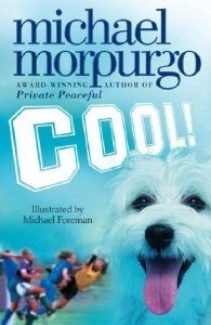 Book cover of Cool! by Michael Morpurgo, Michael Foreman (Illus.)