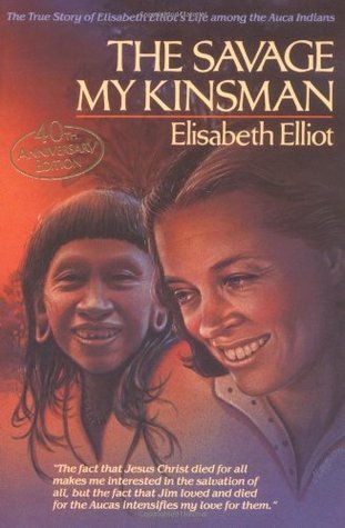 Book cover of The Savage My Kinsman by Elisabeth Elliot