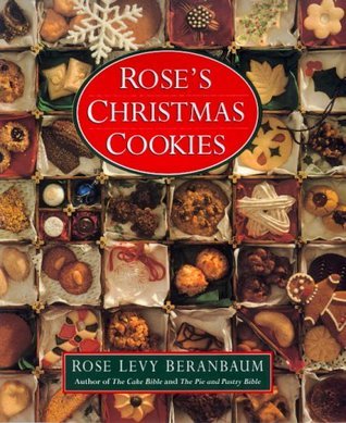 Book cover of Rose's Christmas Cookies by Rose Levy Beranbaum
