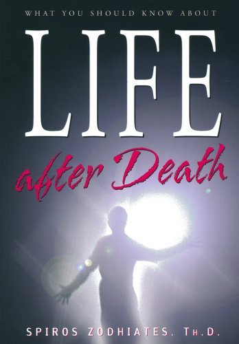 Book cover of What You Should Know About Life After Death: Life After Death by Spiros Zodhiates