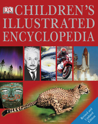 Book cover of Children's Illustrated Encyclopedia by Karen O'Brien (Senior Editor), Aekta Jerath (Ed.), Jenny Finch (Ed.)