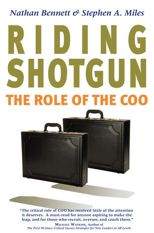 Book cover of Riding Shotgun: The Role of the COO by Nathan Bennett, Stephen A. Miles