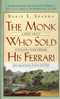 Book cover of The Monk Who Sold His Ferrari: A Fable About Fulfilling Your Dreams And Reaching Your Destiny by Robin Sharma
