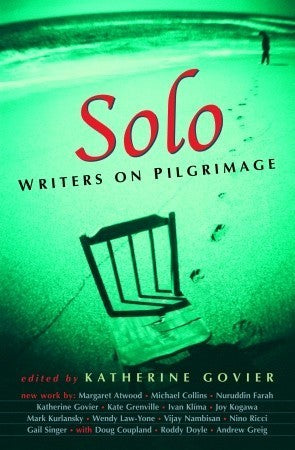 Book cover of Solo: Writers on Pilgrimage by Katherine Govier