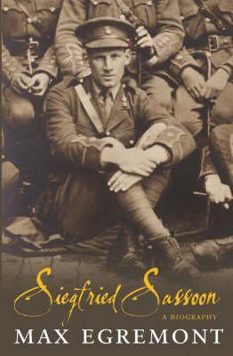 Book cover of Siegfried Sassoon by Max Egremont