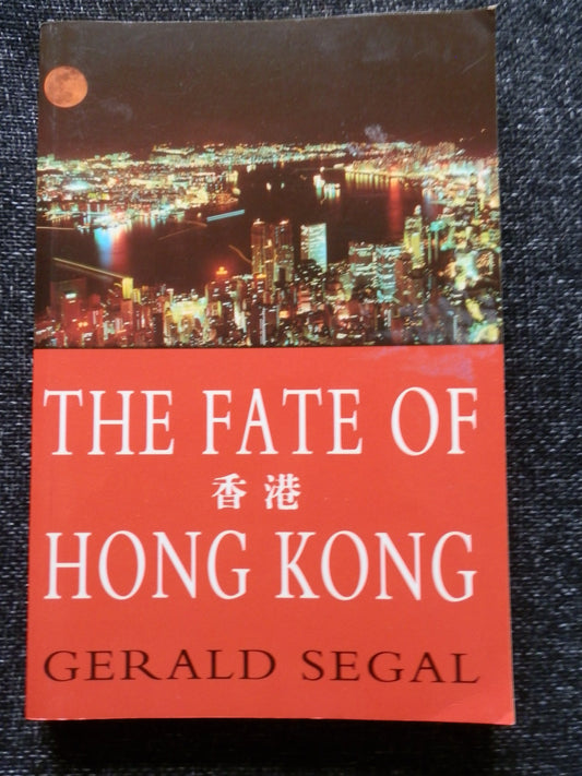 Book cover of The Fate Of Hong Kong by Gerald Segal