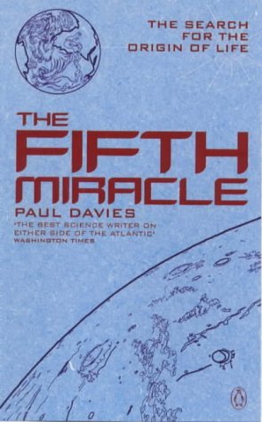 Book cover of The Fifth Miracle: The Search For The Origin And Meaning Of Life by Paul C.W. Davies