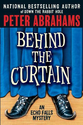Book cover of Behind The Curtain by Peter Abrahams