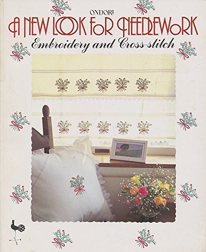 Book cover of A New Look for Needlework Embroidery and Cross Stitch by Ondori