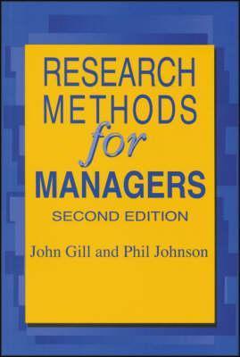Book cover of Research Methods For Managers by John   Gill, Phil Johnson