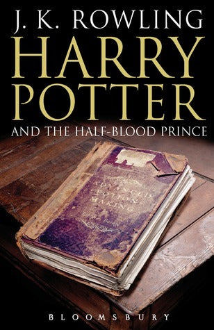Book cover of Harry Potter And The Half-Blood Prince by J.K. Rowling