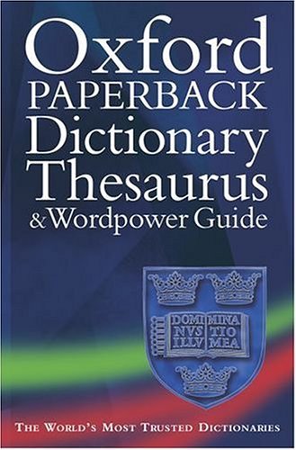 Book cover of Oxford Paperback Dictionary & Thesaurus Wordpower by Various