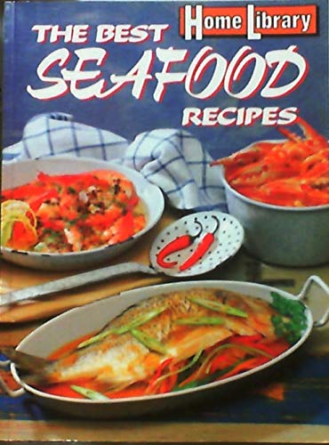 Book cover of The Best Seafood Recipes by Pamela Clark (Ed.)
