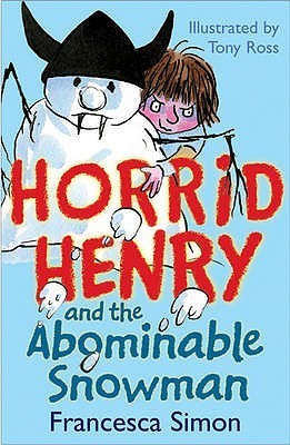 Book cover of Horrid Henry And The Abominable Snowman by Francesca Simon