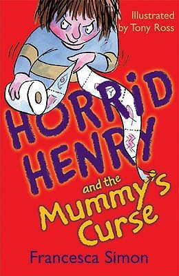 Book cover of Horrid Henry And The Mummy's Curse by Francesca Simon