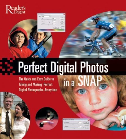 Book cover of Perfect Digital Photographs in a Snap by Reader's Digest Association