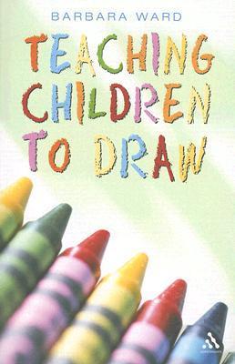Book cover of Teaching Children To Draw by Barbara Ward