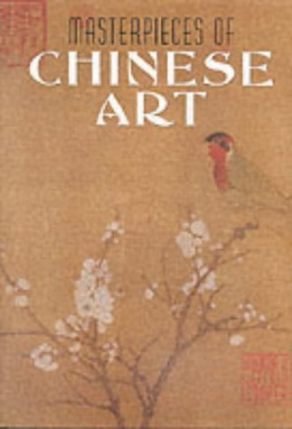 Book cover of Masterpieces of Chinese Art by Rhonda Cooper, Jeffrey Cooper, Jeffery M. Cooper (Joint Author)